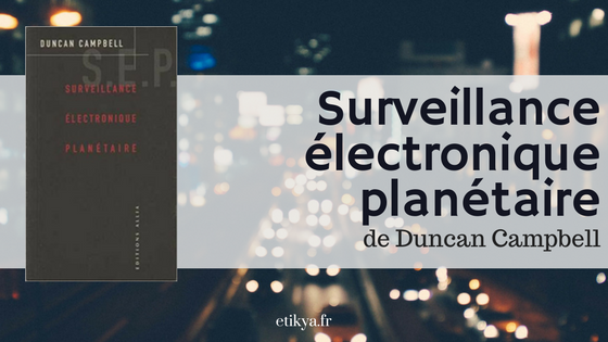 “Surveillance électronique planétaire” de Duncan Campbell